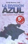 La División Azul : sangre española en Rusia, 1941-1945