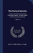 The Pastoral Epistles: Timothy and Titus: Introduction, Authorized Version, Revised Version with Notes, Index and Map, Volume 54