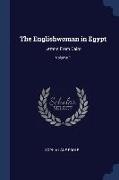 The Englishwoman in Egypt: Letters From Cairo, Volume 1