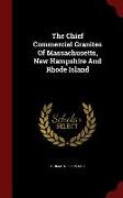 The Chief Commercial Granites Of Massachusetts, New Hampshire And Rhode Island