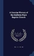 A Concise History of the Baldwin Place Baptist Church