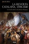 La revolta catalana, 1598-1640 : un estudi sobre la decadència d'Espanya