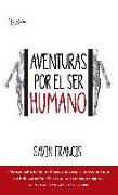 Aventuras por el ser humano