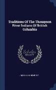 Traditions of the Thompson River Indians of British Columbia