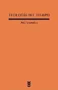 Teología del tiempo : ensayo sobre la memoría, la promesa y la fecundidad
