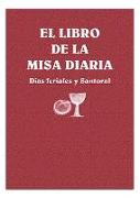 El libro de la misa diaria : días feriales y santoral