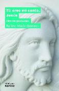 Tú eres mi canto, Jesús : himnos pascuales