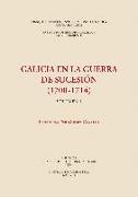 Galicia en la Guerra de Sucesión 1700-1714