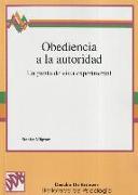 Obediencia a la autoridad : un punto de vista experimental