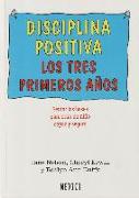 Disciplina positiva : los tres primeros años