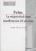 Fichte : la subjetividad como manifestación del absoluto