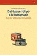 Del daguerrotipo a la instamatic : autores, tendencias, instituciones