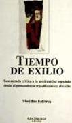 Tiempo de exilio : una mirada crítica a la modernidad española desde el pensamiento republicano en el exilio