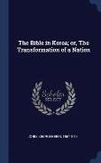 The Bible in Korea, Or, the Transformation of a Nation