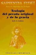 Teología del pecado original y de la gracia : antropología teológica especial