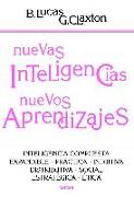 Nuevas inteligencias, nuevos aprendizajes : inteligencia compuesta, expandible, práctica, intuitiva, distributiva, social, estratégica, ética