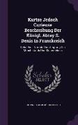 Kurtze Jedoch Curieuse Beschreibung Der Königl. Abtey S. Denis In Franckreich: Nebst Einer Vorrede Vom Ursprung Des Mönch-stands Und Kloster-lebens