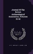 Journal of the British Archaeological Association, Volumes 31-42