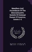Members And Ascendants Of The Massachusetts Society Of Colonial Dames Of America, Issues 1-2