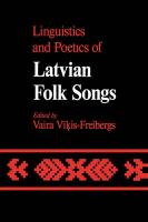 Linguistics and Poetics of Latvian Folksongs
