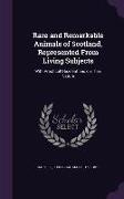 Rare and Remarkable Animals of Scotland, Represented From Living Subjects: With Practical Observations on Their Nature