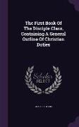 The First Book of the Disciple Class, Containing a General Outline of Christian Duties