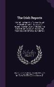 The Irish Reports: Containing Reports of Cases Argued and Determined in the Court of Appeal, the High Court of Justice, the Court of Bank
