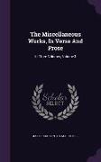 The Miscellaneous Works, in Verse and Prose: In Three Volumes, Volume 3