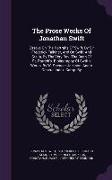 The Prose Works of Jonathan Swift: Essays on the Portraits of Swift, by Sir Frederick Falkiner, and on Swift and Stella, by the Very REV. the Dean of