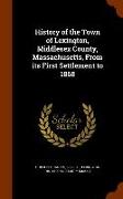 History of the Town of Lexington, Middlesex County, Massachusetts, from Its First Settlement to 1868