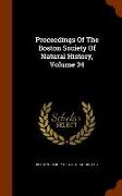 Proceedings of the Boston Society of Natural History, Volume 34