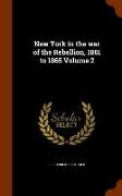 New York in the War of the Rebellion, 1861 to 1865 Volume 2