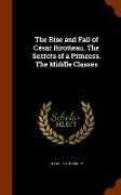 The Rise and Fall of César Birotteau. The Secrets of a Princess. The Middle Classes