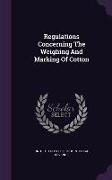 Regulations Concerning the Weighing and Marking of Cotton