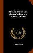 New York in the War of the Rebellion, 1861 to 1865 Volume 4