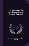 The Journal of the Royal Geographical Society, Volume 5