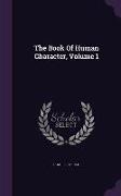 The Book of Human Character, Volume 1