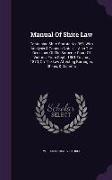 Manual of Shire Law: Containing Shire Statute No. 358, with Analysis & Copious Notes ... Also the Decisions of the Surpeme Court of Victori