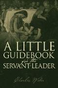 A Little Guidebook for the Servant-Leader