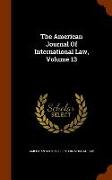 The American Journal of International Law, Volume 13