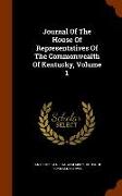 Journal of the House of Representatives of the Commonwealth of Kentucky, Volume 1
