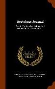 Acetylene Journal: Devoted to Acetylene Lighting and Kindred Topics ..., Volumes 10-11