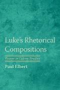 Luke's Rhetorical Compositions