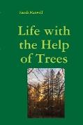 Life with the Help of Trees