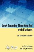 Look Smarter Than You Are with Essbase - An End User's Guide