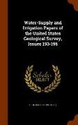 Water-Supply and Irrigation Papers of the United States Geological Survey, Issues 193-196