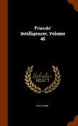 Friends' Intelligencer, Volume 45