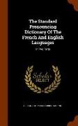 The Standard Pronouncing Dictionary of the French and English Languages: In Two Parts