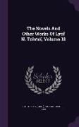 The Novels And Other Works Of Lyof N. Tolstoï, Volume 18