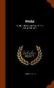 Works: To Which Is Prefixed a Life of the Author, Volume 1